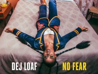 DeJ Loaf No Fear