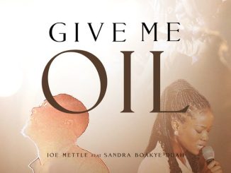 Joe Mettle Sandra Boakye Duah Give Me Oil