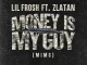 Lil Frosh Money Is My Guy MIMG ft Zlatan