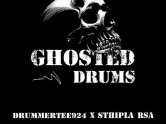 Sthipla rsa Ghosted Drums ft. Drummertee924