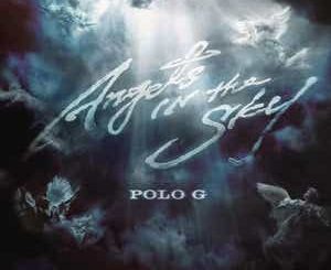 Polo G Angels In The Sky