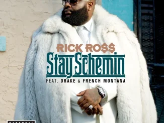 Rick Ross Stay Schemin ft. Drake French Montana