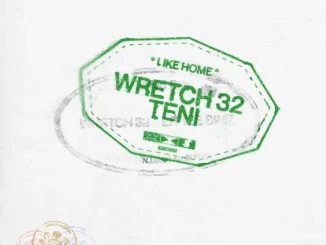 Wretch 32 Like Home ft. Teni
