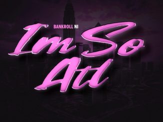 Bankroll Ni Im So ATL