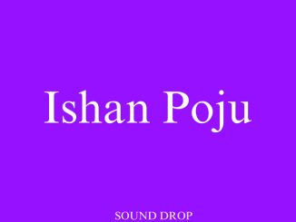 Ishan Poju Olabest Sound Drop