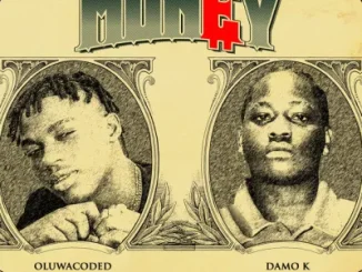 Oluwacoded – Money Ft. Damo K