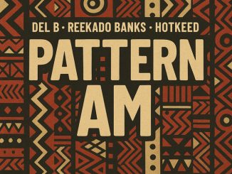 Del B, Reekado Banks, Hotkeed - Pattern Am