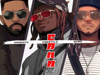 KAESTYLE, Magnito, Qube - Cana